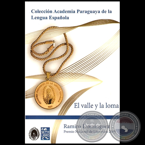 EL VALLE Y LA LOMA - Autor: RAMIRO DOMÍNGUEZ - Año 2013